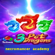 necromancer academy and the genius summoner 50